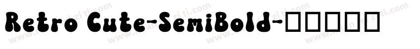 Retro Cute-SemiBold字体转换